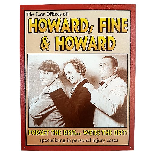 Three Stooges Tin Sign - Howard, Fine & Howard Law 